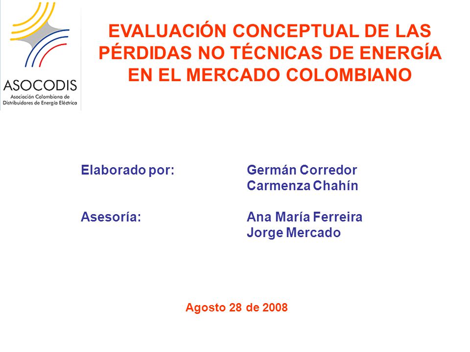 EVALUACIÓN CONCEPTUAL DE LAS PÉRDIDAS NO TÉCNICAS DE ENERGÍA EN EL MERCADO COLOMBIANO