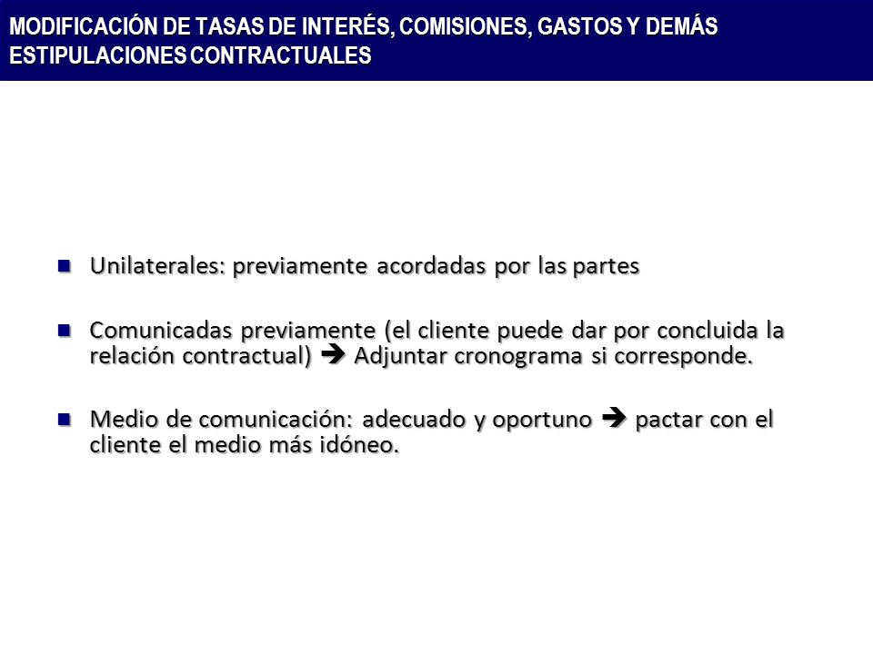 Unilaterales: previamente acordadas por las partes