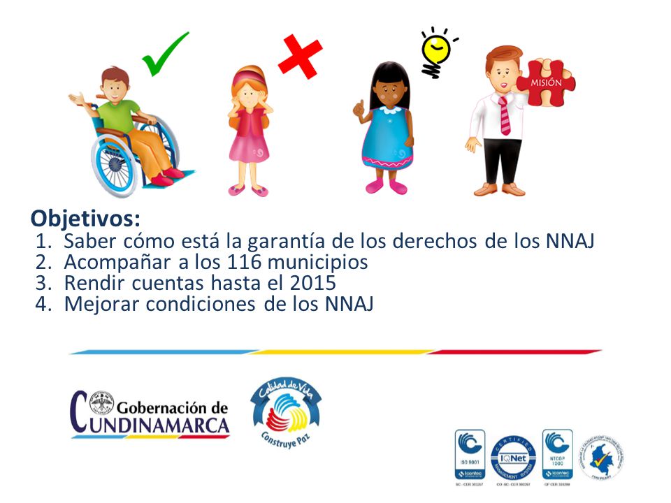 Objetivos: Saber cómo está la garantía de los derechos de los NNAJ