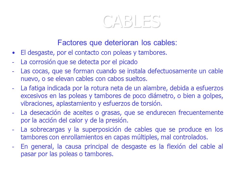 Factores que deterioran los cables:
