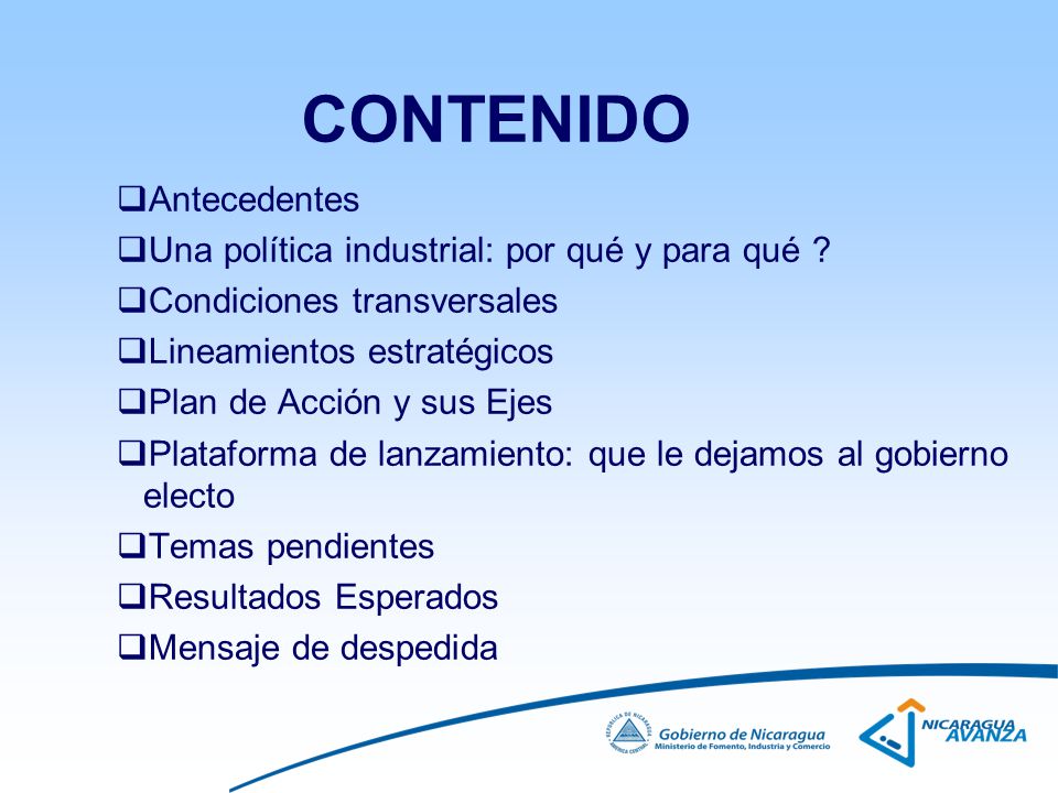 CONTENIDO Antecedentes Una política industrial: por qué y para qué