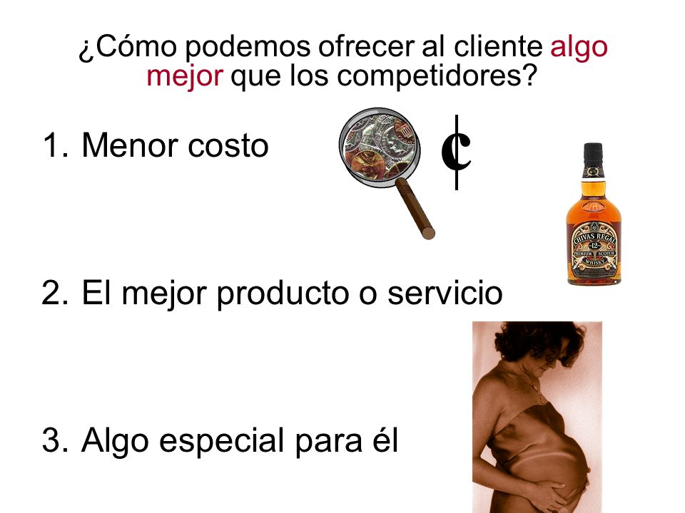 ¿Cómo podemos ofrecer al cliente algo mejor que los competidores