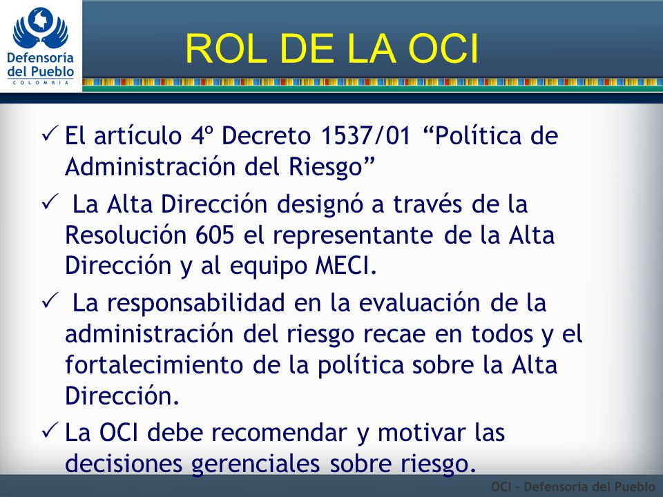 ROL DE LA OCI El artículo 4º Decreto 1537/01 Política de Administración del Riesgo