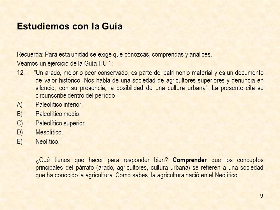 Estudiemos con la Guía Recuerda: Para esta unidad se exige que conozcas, comprendas y analices. Veamos un ejercicio de la Guía HU 1: