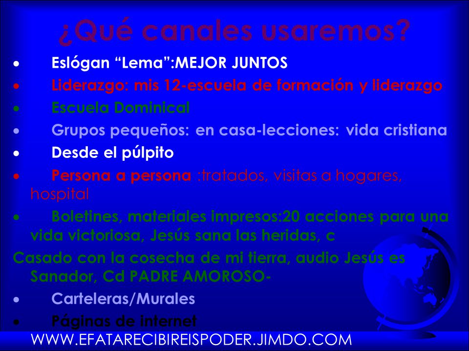 ¿Qué canales usaremos · Eslógan Lema :MEJOR JUNTOS
