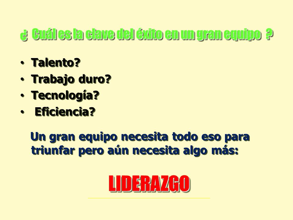 LIDERAZGO ¿ Cuál es la clave del éxito en un gran equipo Talento