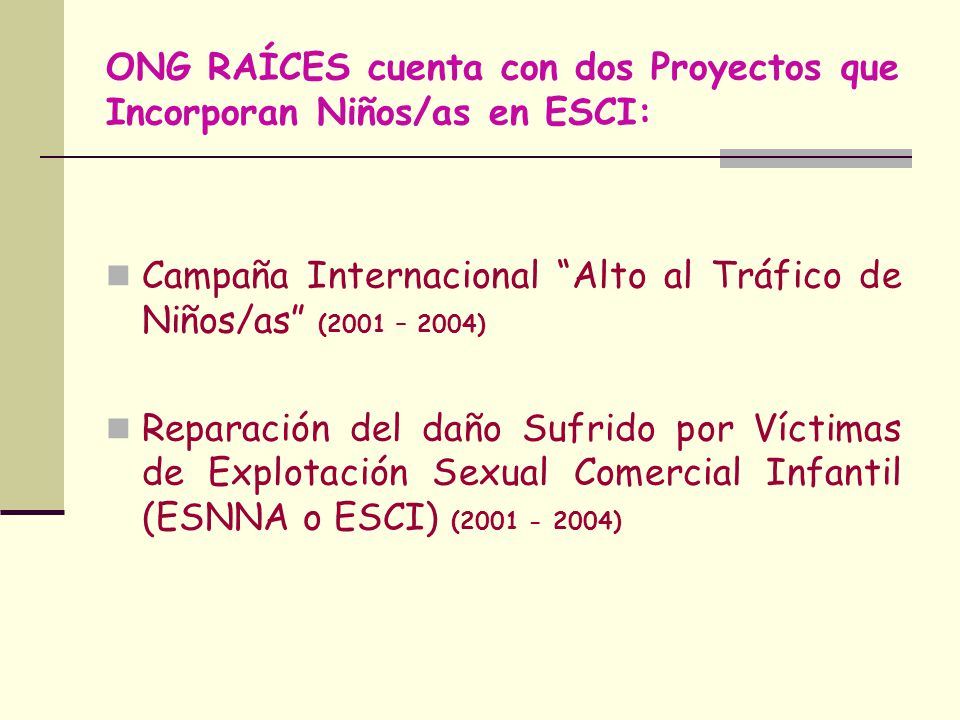 ONG RAÍCES cuenta con dos Proyectos que Incorporan Niños/as en ESCI: