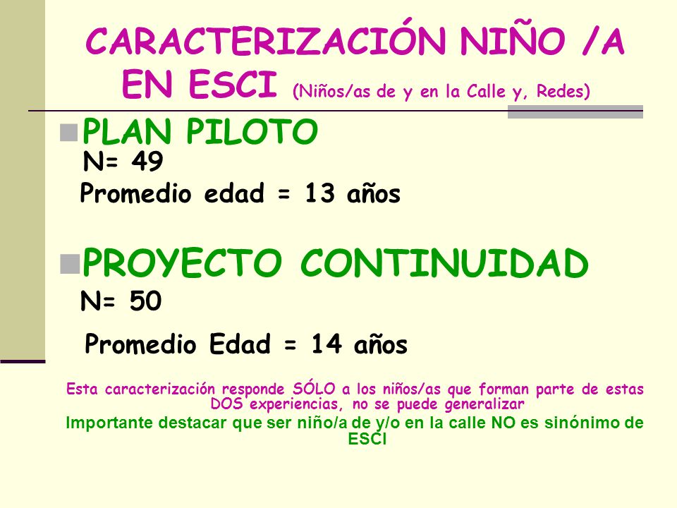 CARACTERIZACIÓN NIÑO /A EN ESCI (Niños/as de y en la Calle y, Redes)