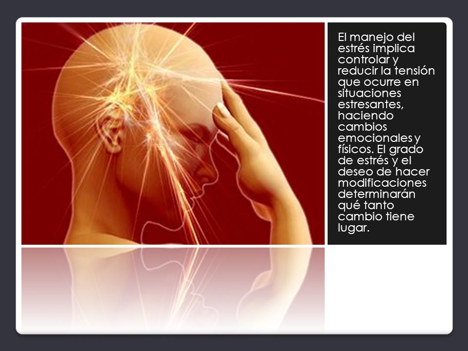 El manejo del estrés implica controlar y reducir la tensión que ocurre en situaciones estresantes, haciendo cambios emocionales y físicos.