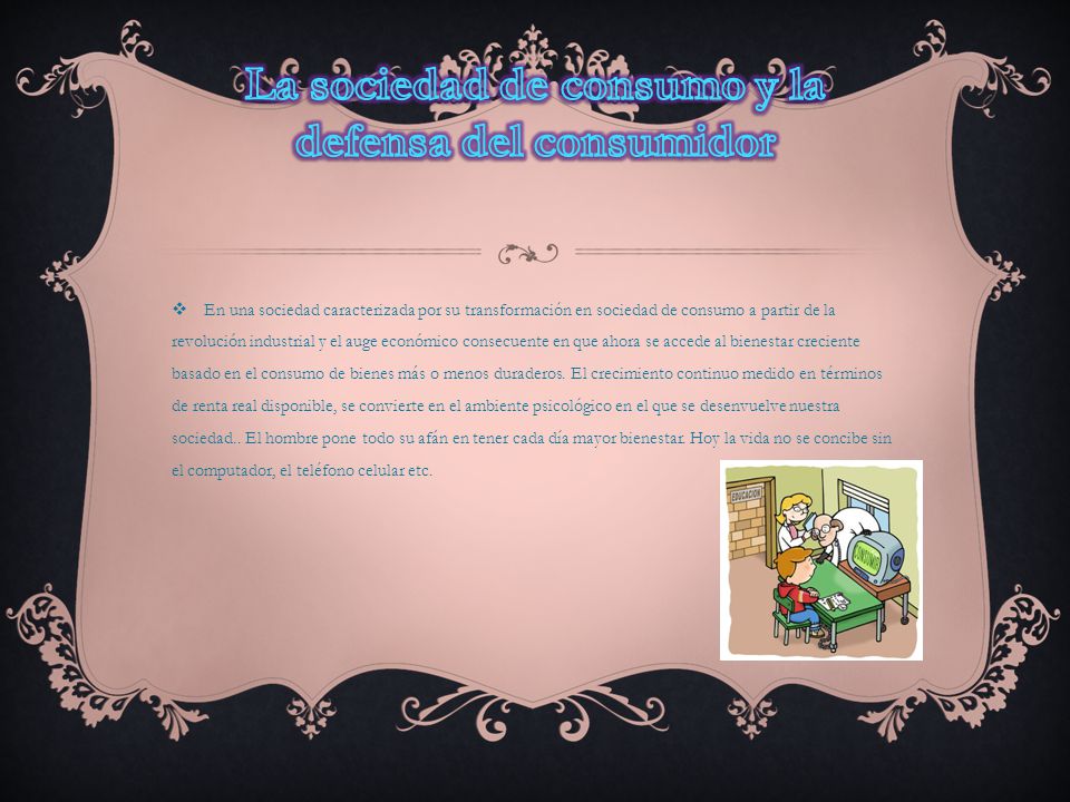 La sociedad de consumo y la defensa del consumidor