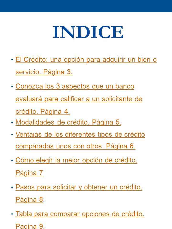 INDICE El Crédito: una opción para adquirir un bien o servicio. Página 3.