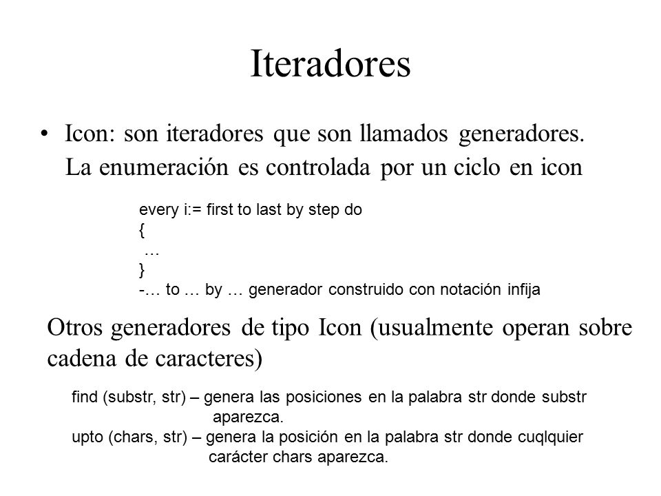 Iteradores Icon: son iteradores que son llamados generadores.
