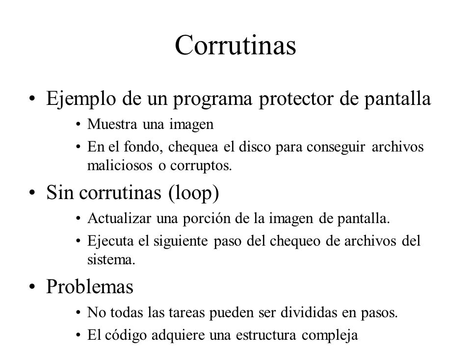 Corrutinas Ejemplo de un programa protector de pantalla