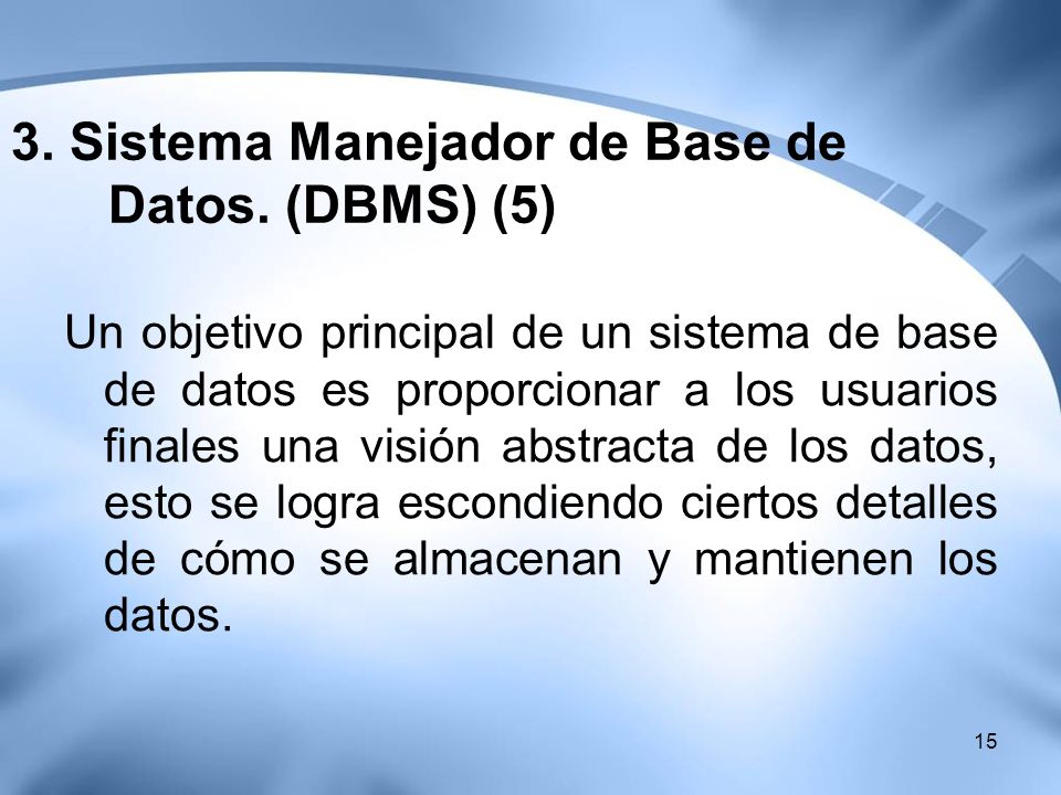 3. Sistema Manejador de Base de Datos. (DBMS) (5)