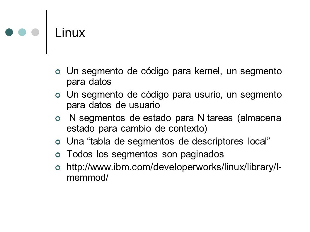 Linux Un segmento de código para kernel, un segmento para datos