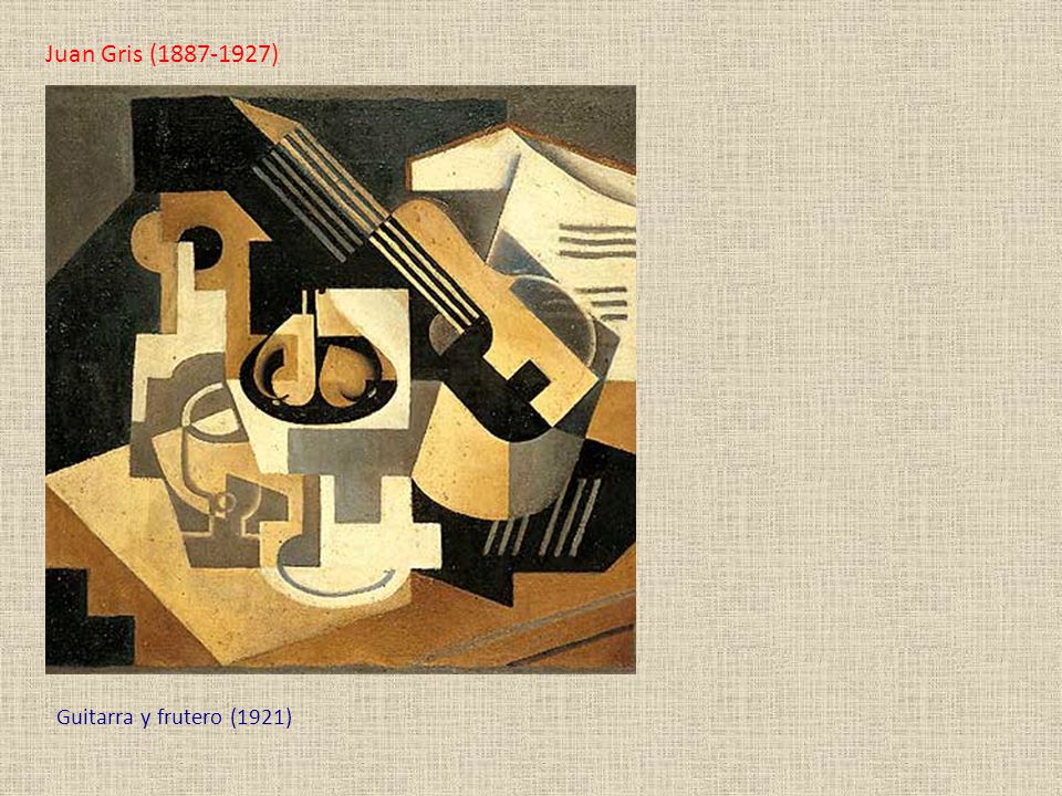Juan Gris ( ) Guitarra y frutero (1921)