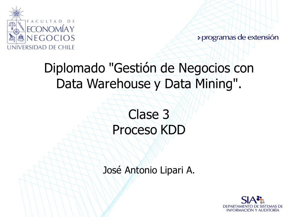 Diplomado Gestión de Negocios con Data Warehouse y Data Mining .