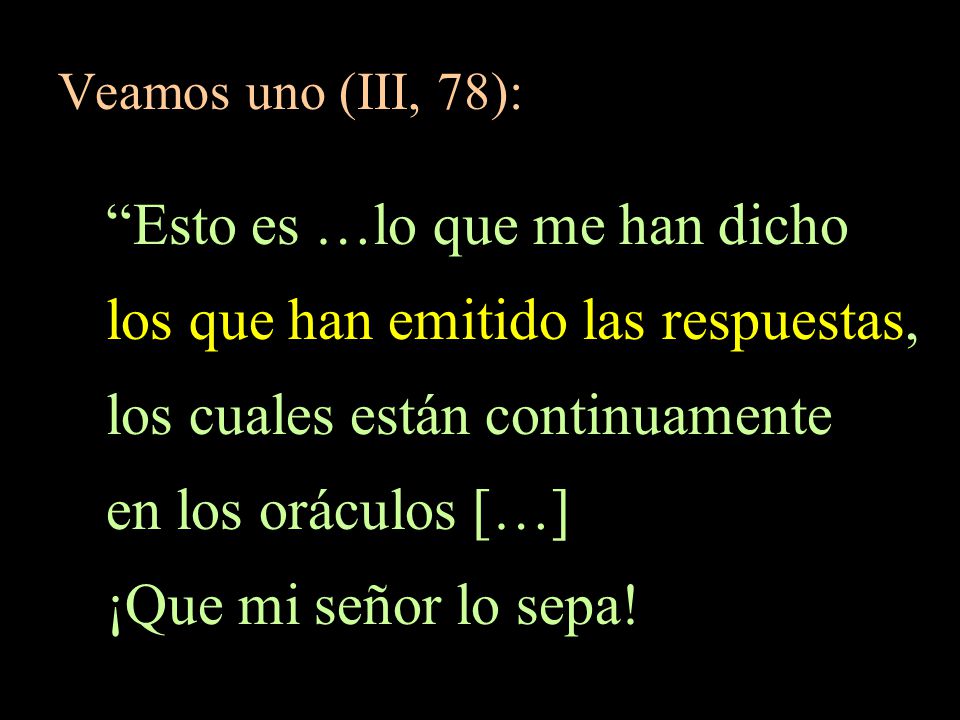 Esto es …lo que me han dicho los que han emitido las respuestas,
