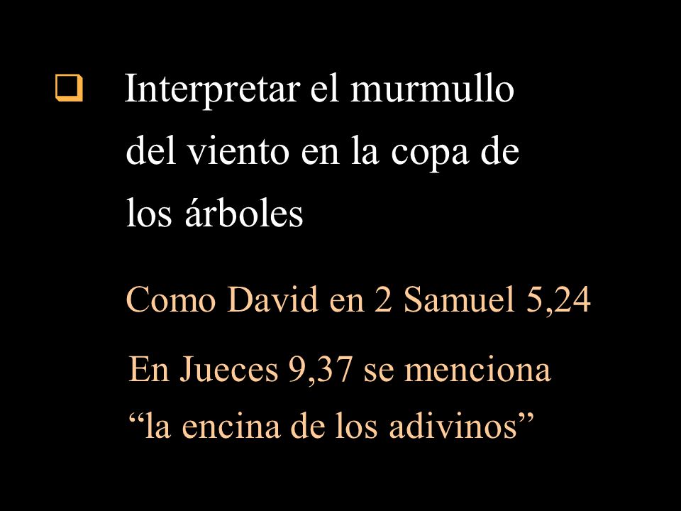 del viento en la copa de los árboles Como David en 2 Samuel 5,24