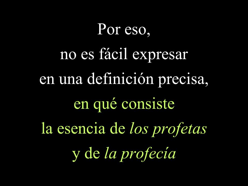 en una definición precisa, en qué consiste la esencia de los profetas