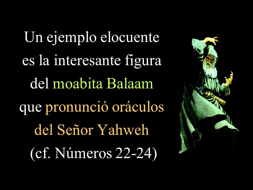 es la interesante figura del moabita Balaam que pronunció oráculos