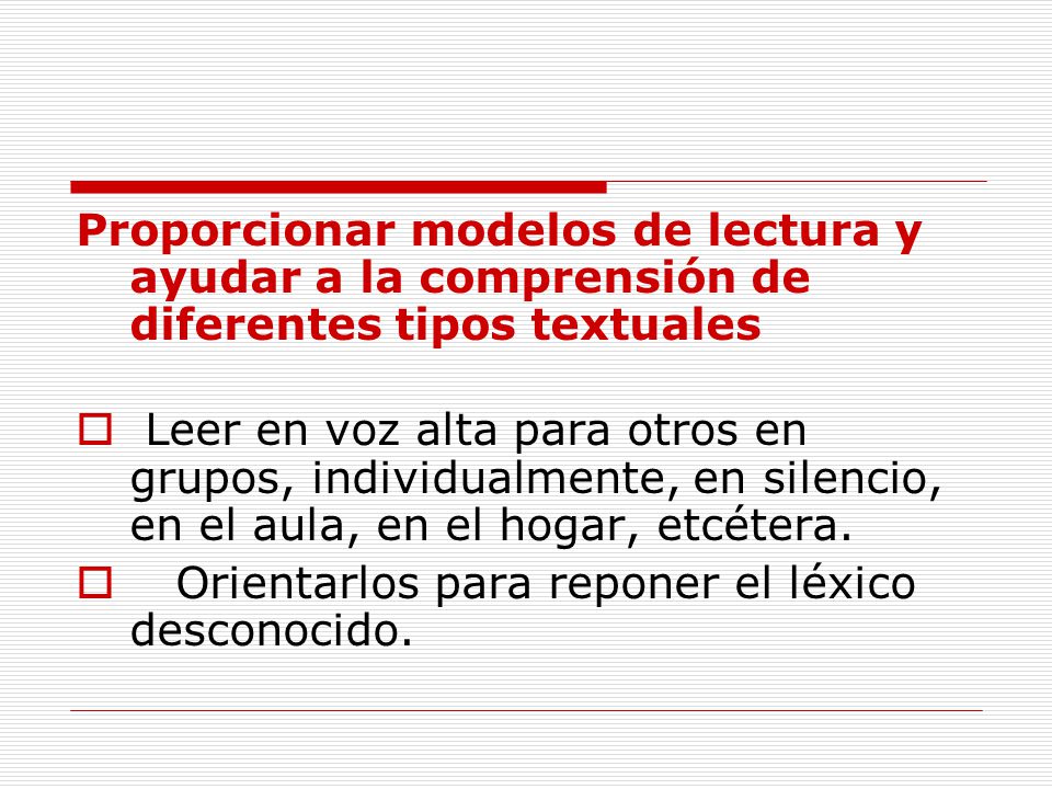 Proporcionar modelos de lectura y ayudar a la comprensión de diferentes tipos textuales