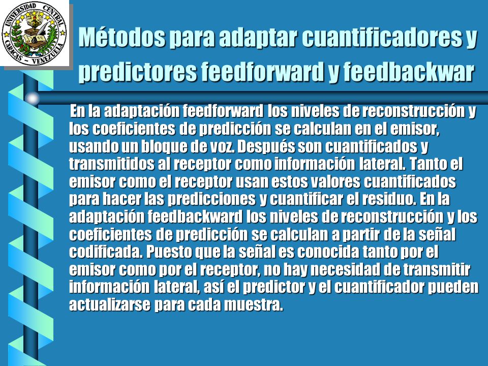 Métodos para adaptar cuantificadores y predictores feedforward y feedbackwar