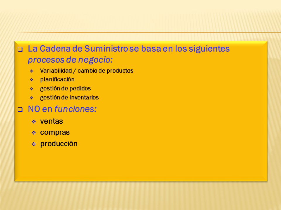 La Cadena de Suministro se basa en los siguientes procesos de negocio: