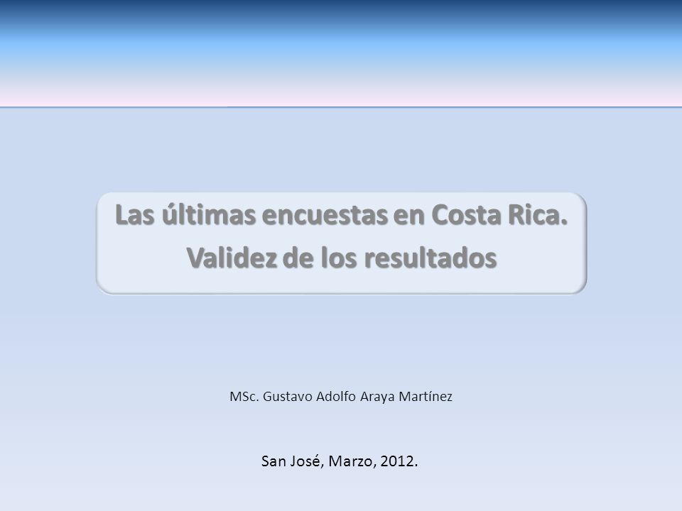 Las últimas encuestas en Costa Rica. Validez de los resultados