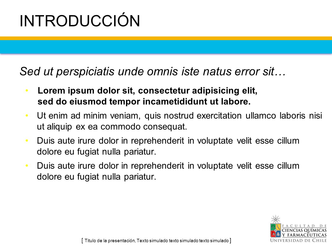 INTRODUCCIÓN Sed ut perspiciatis unde omnis iste natus error sit…