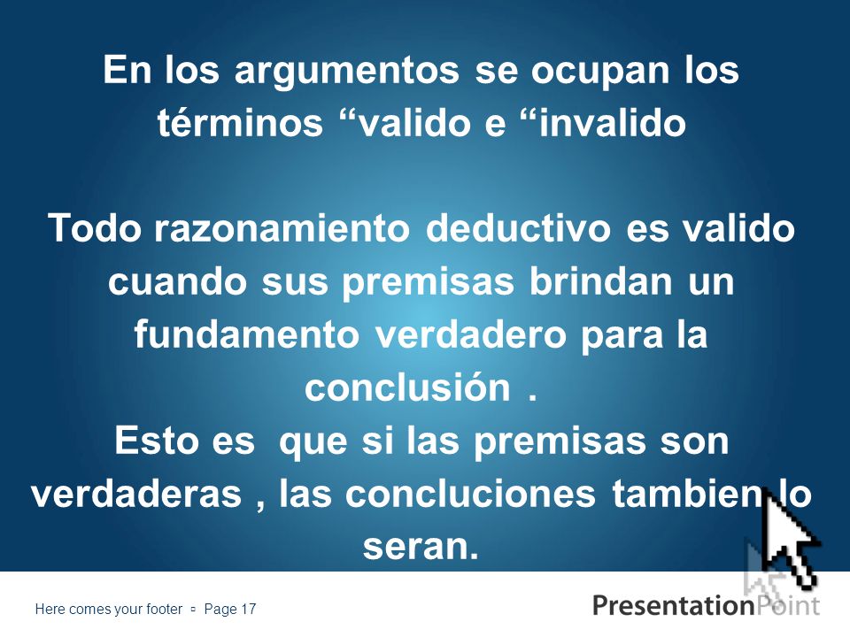 En los argumentos se ocupan los términos valido e invalido