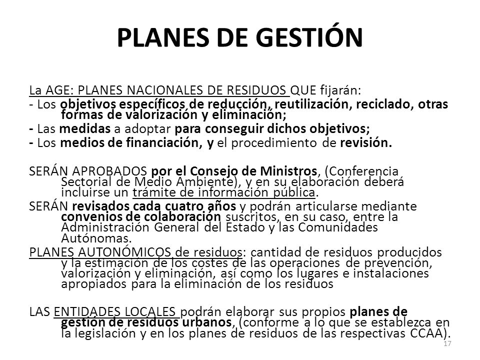 PLANES DE GESTIÓN La AGE: PLANES NACIONALES DE RESIDUOS QUE fijarán: