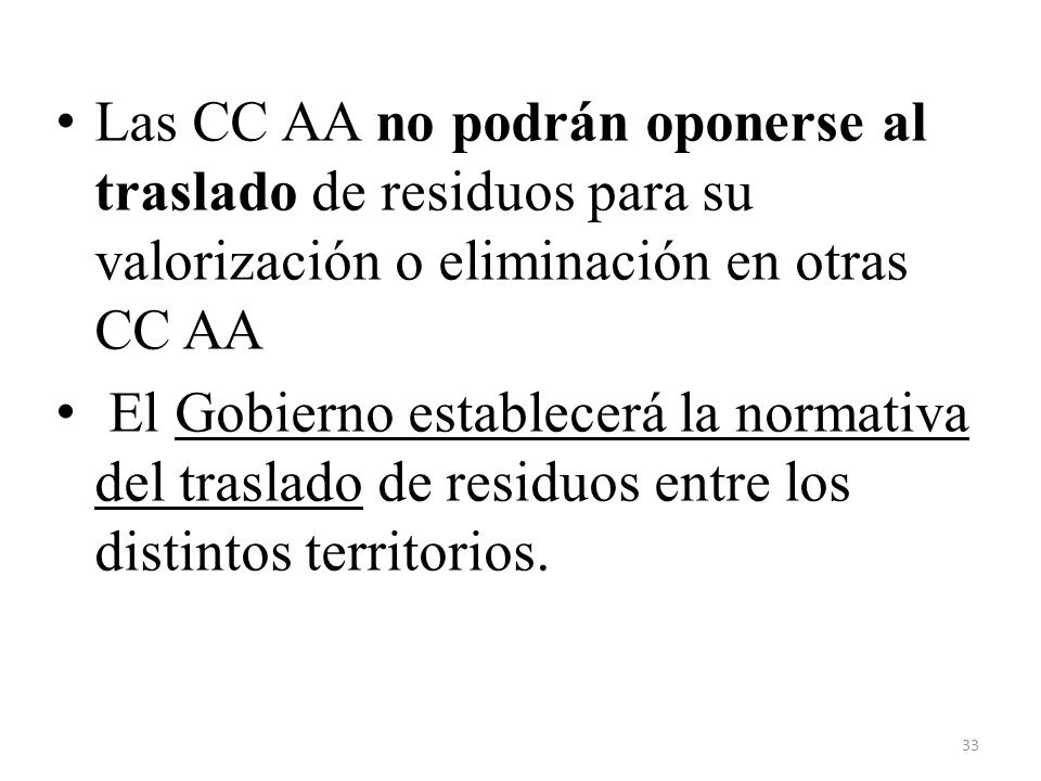 Las CC AA no podrán oponerse al traslado de residuos para su valorización o eliminación en otras CC AA