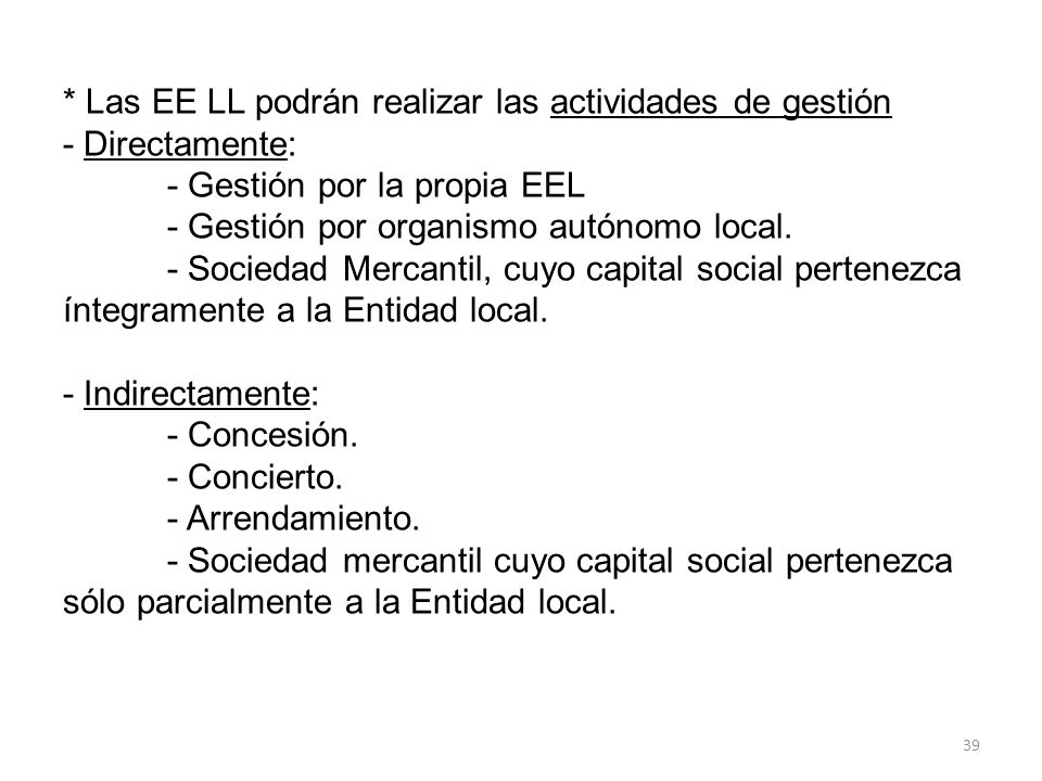 Las EE LL podrán realizar las actividades de gestión - Directamente: