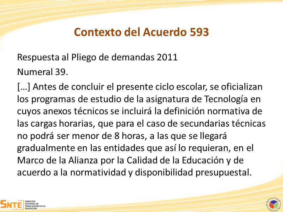 Contexto del Acuerdo 593 Respuesta al Pliego de demandas 2011
