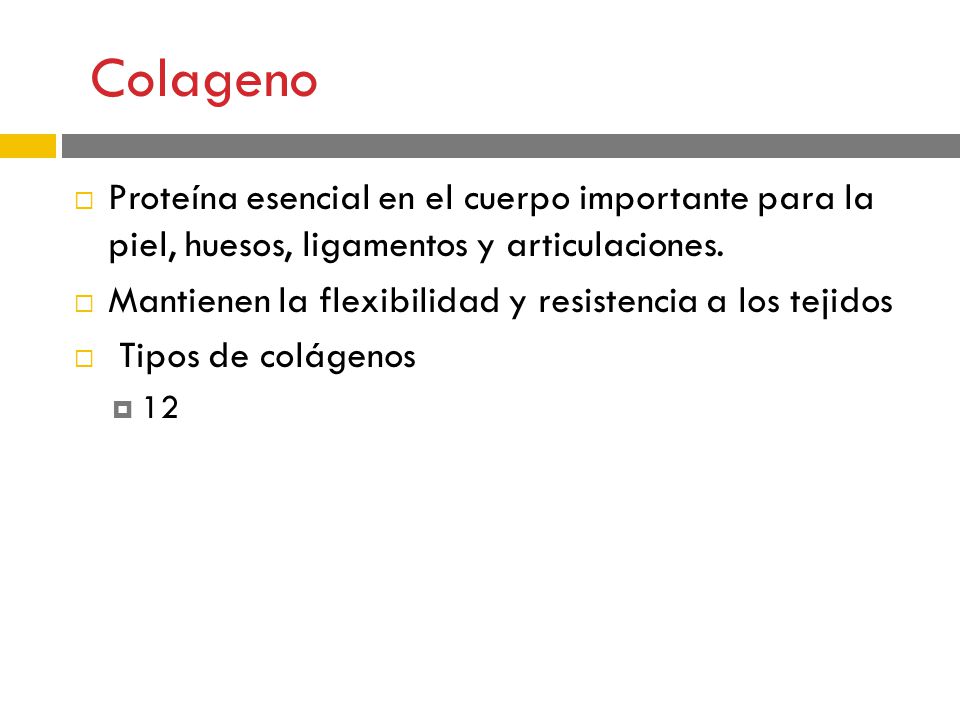 Colageno Proteína esencial en el cuerpo importante para la piel, huesos, ligamentos y articulaciones.