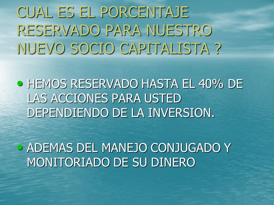 CUAL ES EL PORCENTAJE RESERVADO PARA NUESTRO NUEVO SOCIO CAPITALISTA