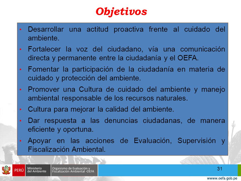 Objetivos Desarrollar una actitud proactiva frente al cuidado del ambiente.