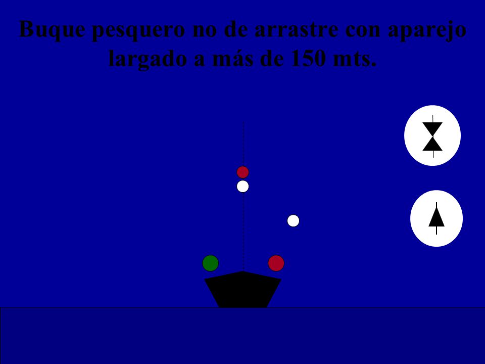 Buque pesquero no de arrastre con aparejo largado a más de 150 mts.