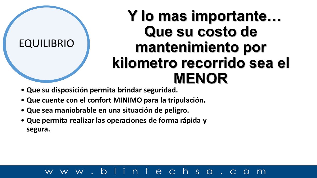 Que su costo de mantenimiento por kilometro recorrido sea el MENOR