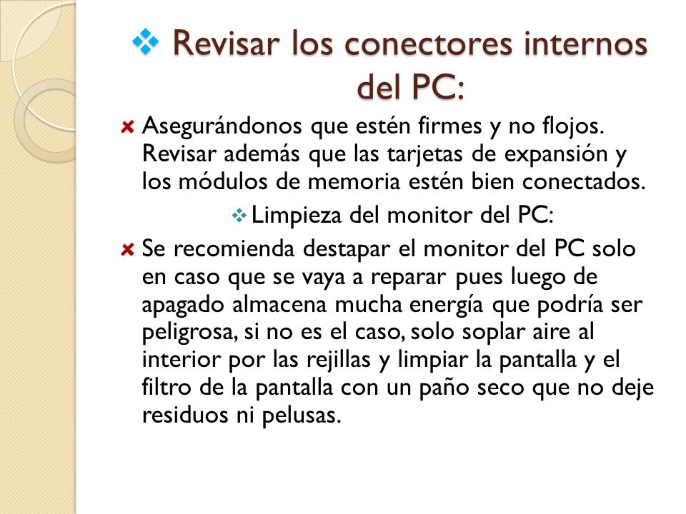 Revisar los conectores internos del PC:
