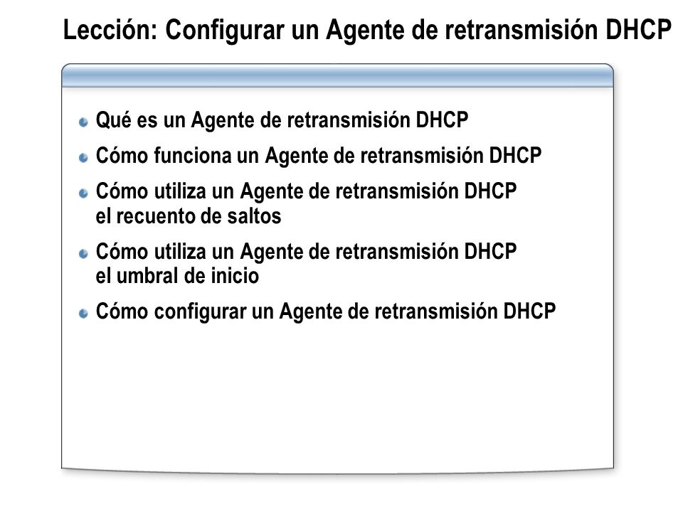 Lección: Configurar un Agente de retransmisión DHCP