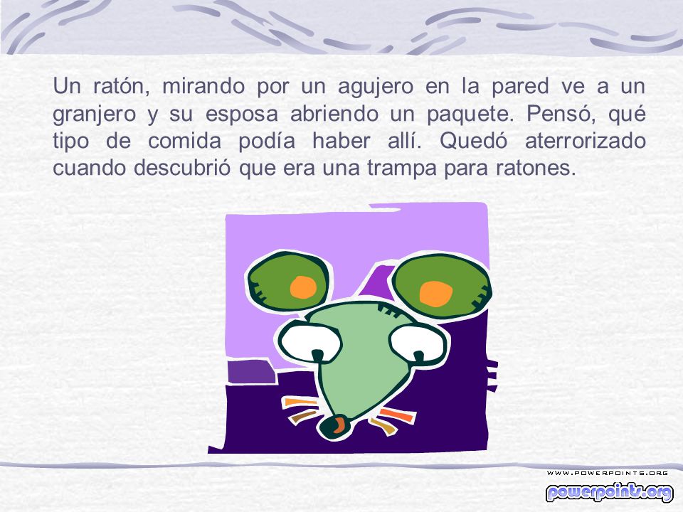 Un ratón, mirando por un agujero en la pared ve a un granjero y su esposa abriendo un paquete.