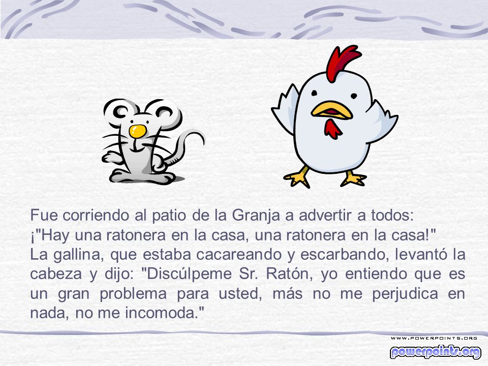 Fue corriendo al patio de la Granja a advertir a todos: