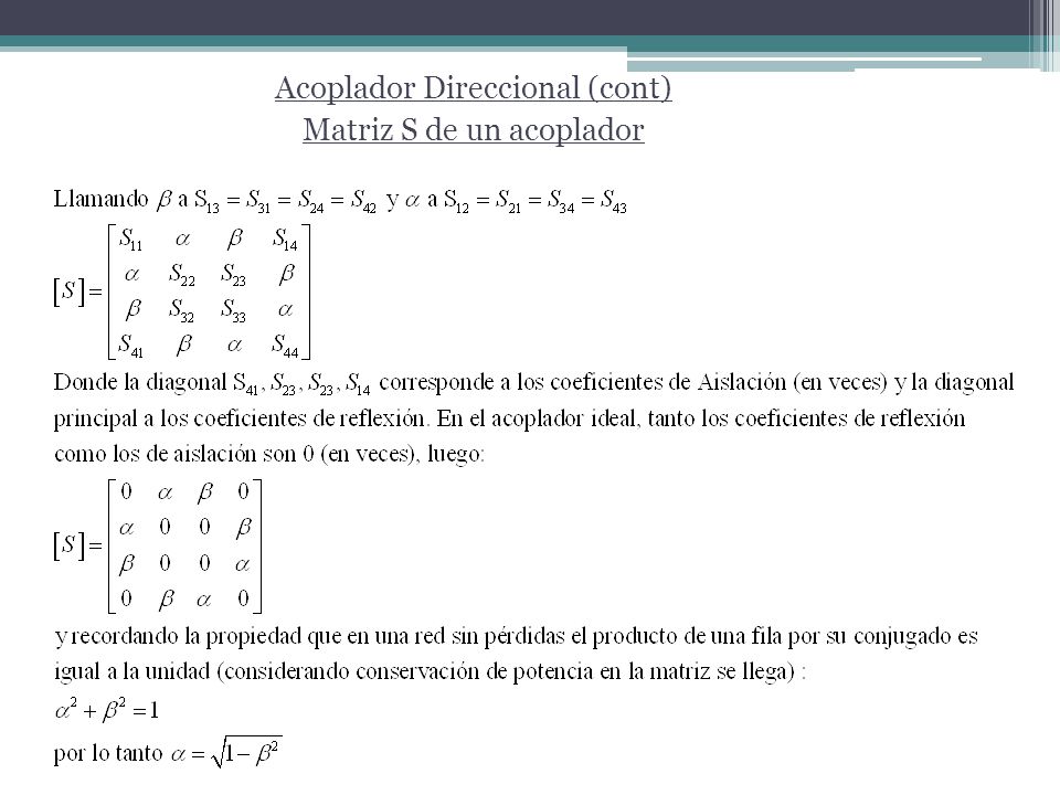 Acoplador Direccional (cont) Matriz S de un acoplador