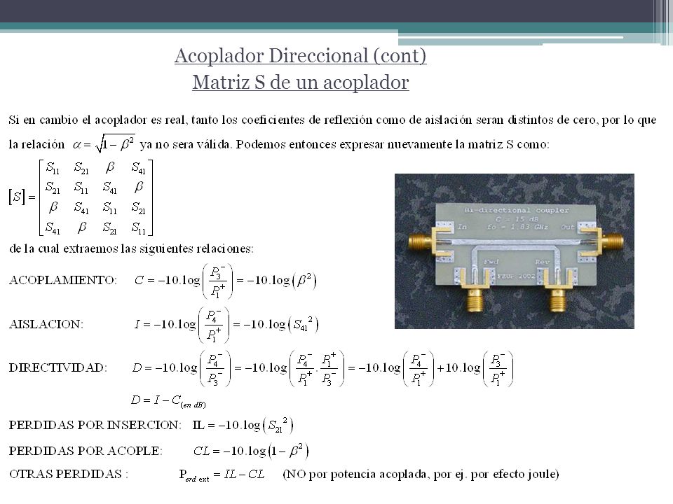 Acoplador Direccional (cont) Matriz S de un acoplador