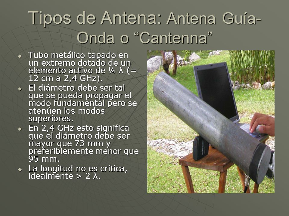 Tipos de Antena: Antena Guía-Onda o Cantenna
