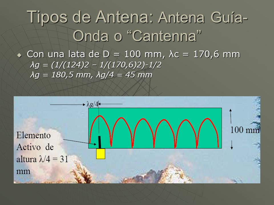 Tipos de Antena: Antena Guía-Onda o Cantenna