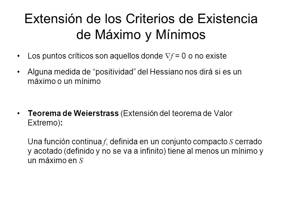 Extensión de los Criterios de Existencia de Máximo y Mínimos