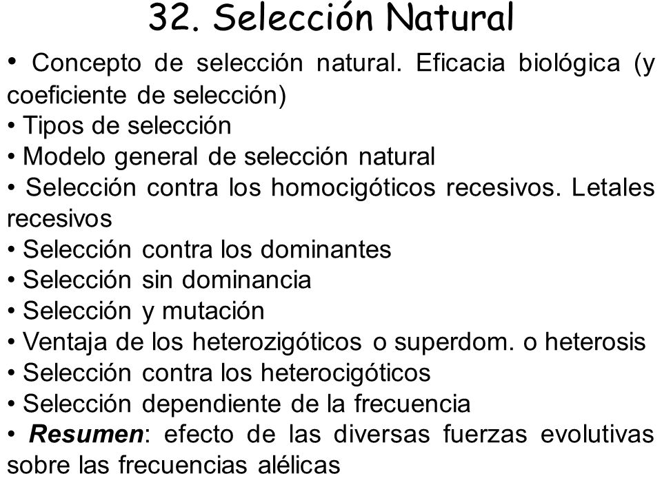 32. Selección Natural • Concepto de selección natural. Eficacia biológica (y coeficiente de selección)
